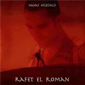Rafet El Roman - Hayat Hüzünlü