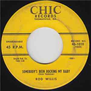 Rod Willis - Somebody's Been Rocking My Baby / Old Man Mose