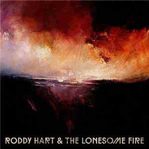 Roddy Hart & The Lonesome Fire - Roddy Hart & The Lonesome Fire