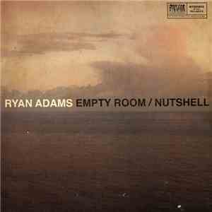 Ryan Adams - Empty Room/Nutshell