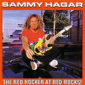 Sammy Hagar - The Red Rocker At Red Rocks!