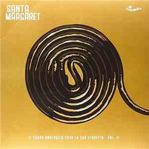 Santa Margaret - Il Suono Analogico Cova La Sua Vendetta - Vol. II