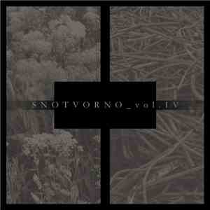 Snotvorno - Vol.IV