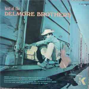 The Delmore Brothers - The Best Of The Delmore Brothers