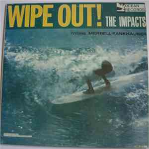 The Impacts - Wipe Out!