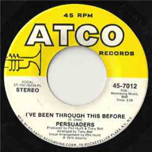The Persuaders - I've Been Through This Before / Stay With Me