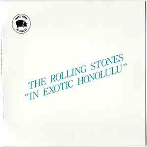 The Rolling Stones - In Exotic Honolulu