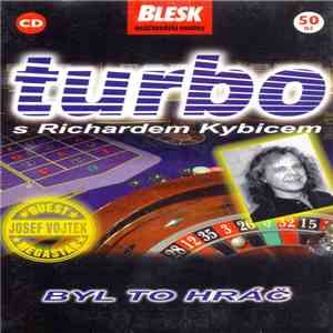 Turbo  - Byl To Hráč