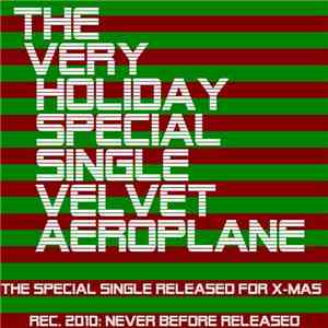 Velvet Aeroplane - The Very Special Holiday Special Single