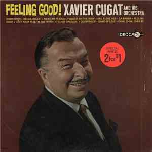 Xavier Cugat And His Orchestra - Feeling Good!