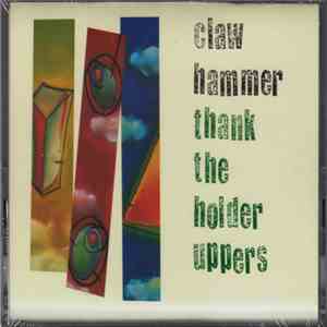 Claw Hammer - Thank The Holder Uppers