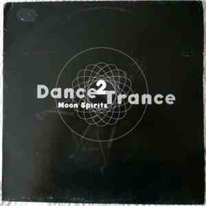 Dance 2 Trance - Moon Spirits