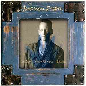 Darden Smith - Deep Fantastic Blue