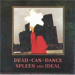 Dead Can Dance - Spleen And Ideal