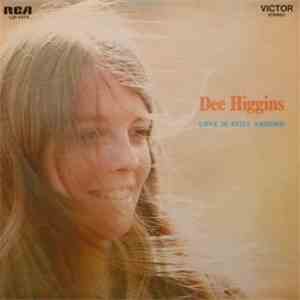 Dee Higgins - Love Is Still Around
