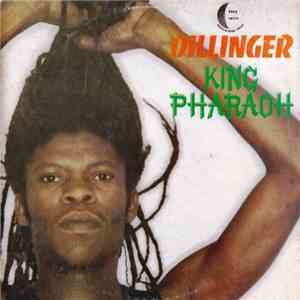 Dillinger - King Pharaoh