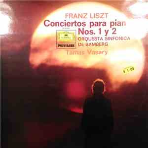 Franz Liszt — Orquesta Sinfonica De Bamberg - Felix Prohaska — Tamas Vasary ...