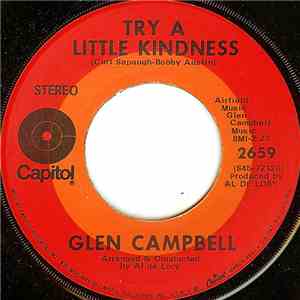 Glen Campbell - Try A Little Kindness / Lonely My Lonely Friend