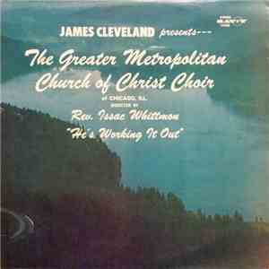 James Cleveland Presents The Greater Metropolitan Church Of Christ Choir -  ...