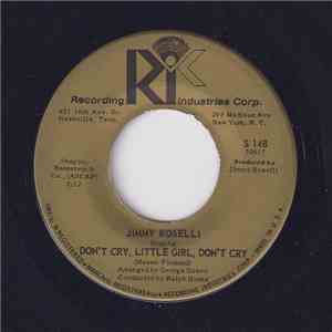 Jimmy Roselli - Don't Cry, Little Girl, Don't Cry