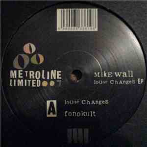 Mike Wall - Loose Changes EP