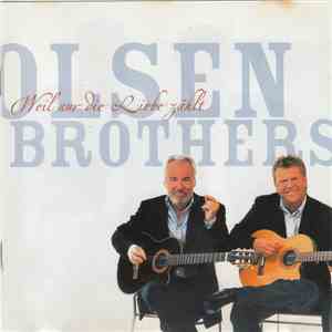 Olsen Brothers - Weil Nur Die Liebe Zählt