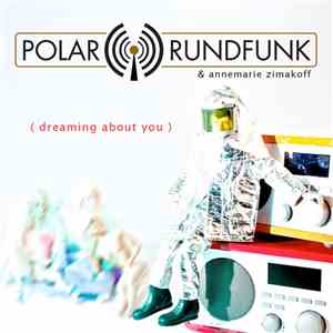 Polar Rundfunk & Annemarie Zimakoff - Dreaming About You