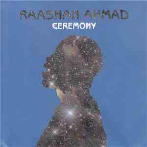 Raashan Ahmad - Ceremony