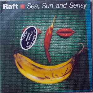 Raft - Sea, Sun And Sensy