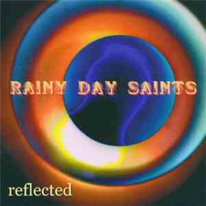 Rainy Day Saints - Reflected