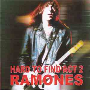 Ramones - Hard To Find Act 2