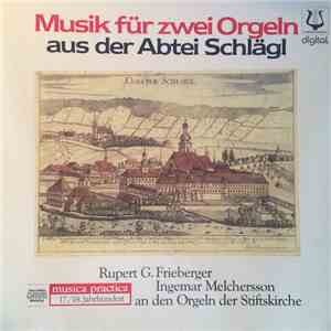 Rupert Gottfried Frieberger, Ingemar Melchersson - Musik Für Zwei Orgeln Au ...