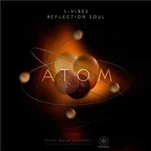 S-Vibes & Reflection Soul - Atom