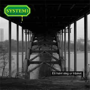 System1 - Ett Halvt Steg Ur Träsket