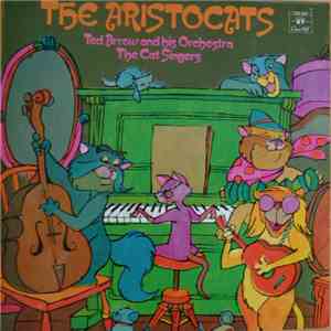 Ted Arrow And His Orchestra, The Cat Singers - The Aristocats