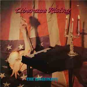 The Bomb Party - Liberace Rising