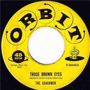The Coachmen  - Those Brown Eyes / Bald Mountain