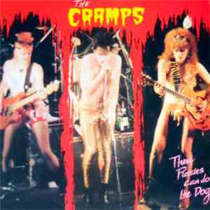 The Cramps - These Pussies Can Do The Dog