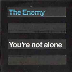 The Enemy  - You're Not Alone