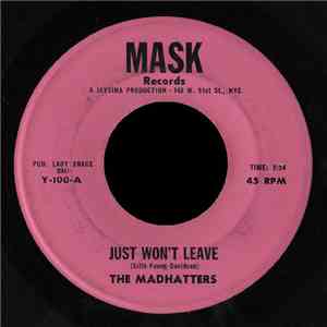 The Madhatters - Just Won't Leave / Mister, You're A Better Man Than I