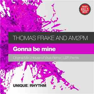Thomas Frake And AM2PM  - Gonna Be Mine