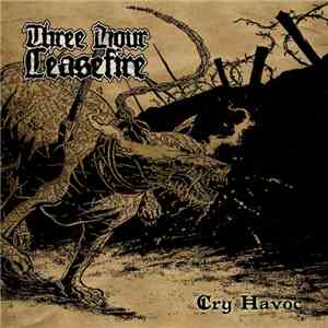 Three Hour Ceasefire - Cry Havoc