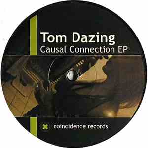 Tom Dazing - Causal Connection EP