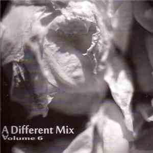 Various - A Different Mix Volume 6