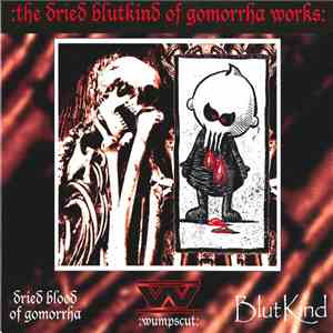 :wumpscut: - The Dried Blutkind Of Gomorrha Works