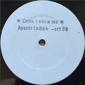 Apache Indian - Come Follow Me