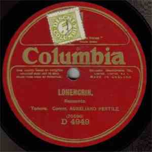 Aureliano Pertile - Lohengrin / Mefistofele