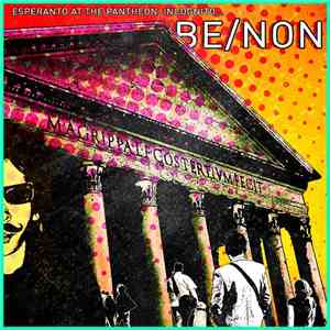 Be/Non - Esperanto At The Pantheon, Incognito