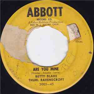 Betty Blake, Thurl Ravenscroft - Are You Mine