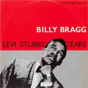 Billy Bragg - Levi Stubbs' Tears